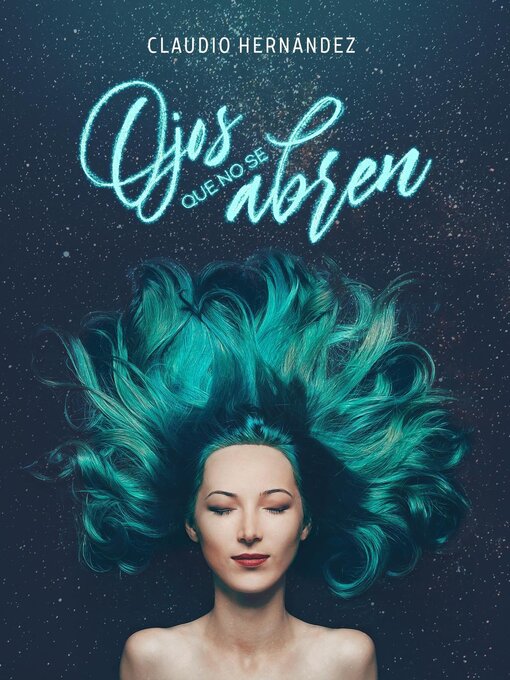 Title details for Ojos que no se abren by Claudio Hernández - Available